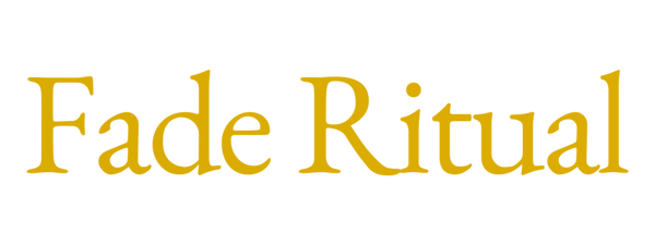 Fade Ritual
